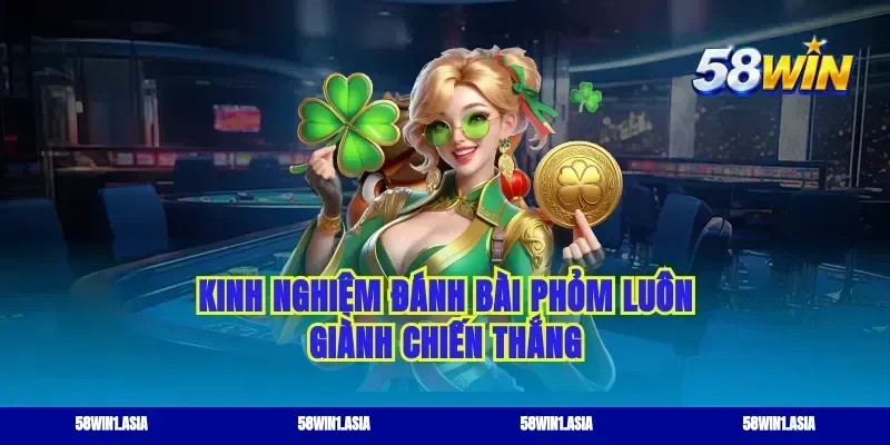 Kinh nghiệm đánh bài phỏm luôn giành chiến thắng
