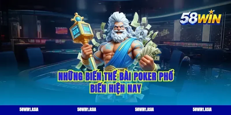 Những biến thể bài poker phổ biến hiện nay