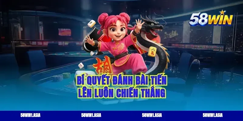 Bí quyết đánh bài tiến lên luôn chiến thắng