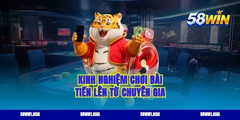 Kinh nghiệm chơi bài tiến lên từ chuyên gia
