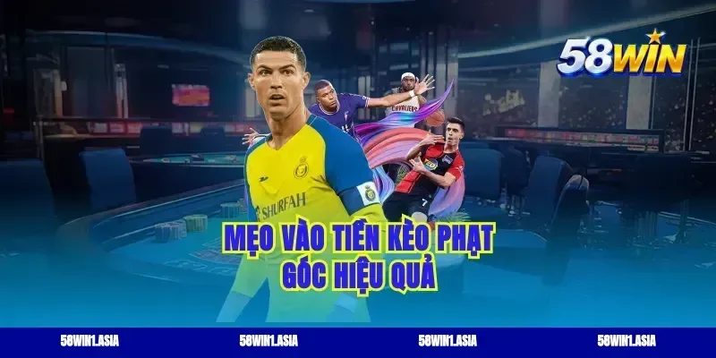 Mẹo vào tiền kèo phạt góc hiệu quả