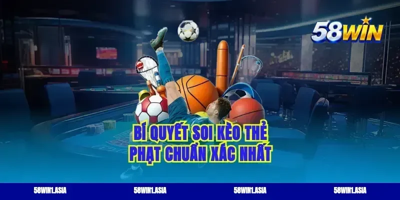 Bí quyết soi kèo thẻ phạt chuẩn xác nhất