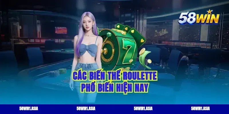 Các biến thể roulette phổ biến hiện nay