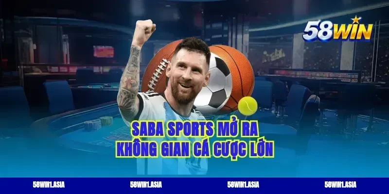 Saba sports mở ra không gian cá cược lớn
