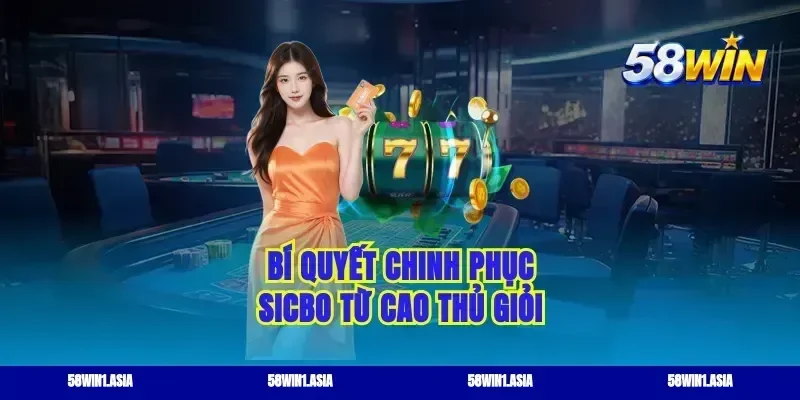 Bí quyết chinh phục Sicbo từ cao thủ giỏi